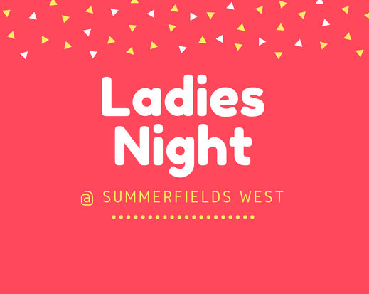 Ladies Night at Summerfields West